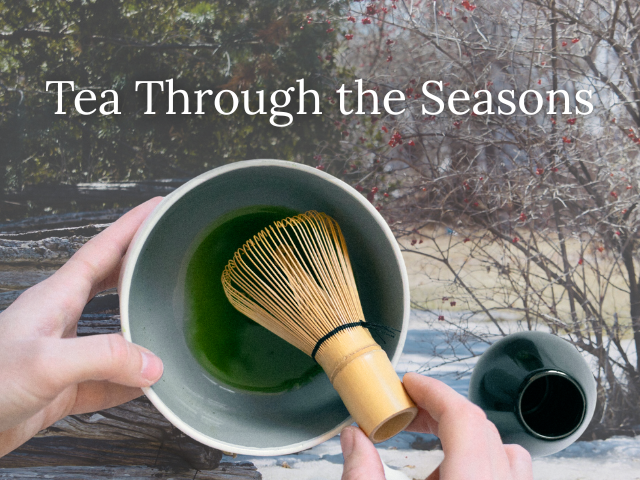 The Four Seasons of Japanese Tea: How Harvest Shapes Flavor