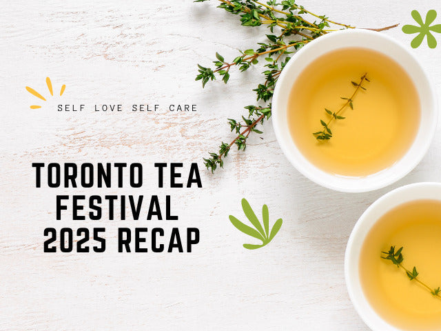 🌟Event Report: Toronto Tea Festival 2025 Highlights🌟